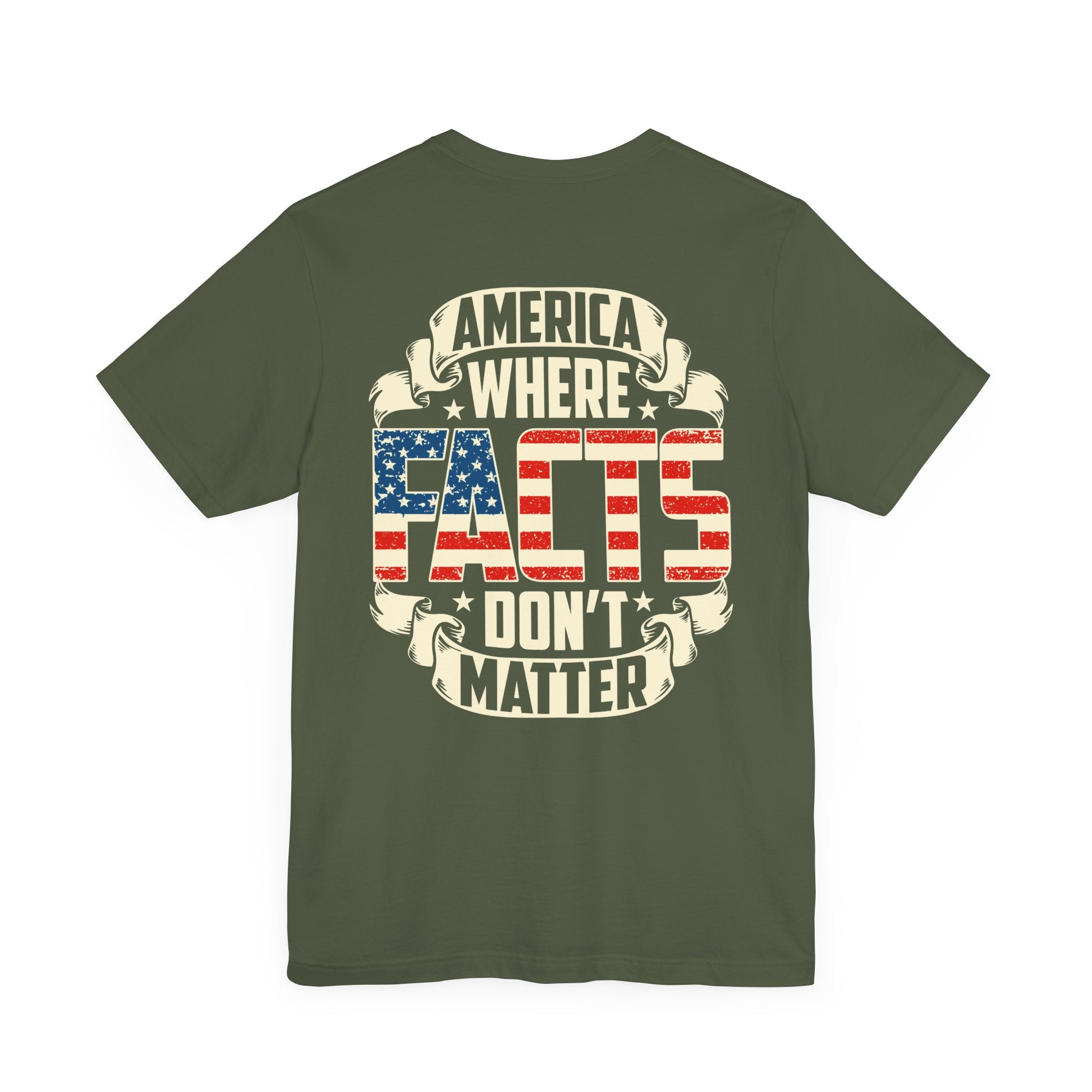 Graphic Tee - America: Where Facts Don't Matter